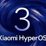 آپدیت HyperOS 3 شیائومی مبتنی بر اندروید 15 برای این دستگاه‌ها در راه است