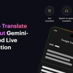 گوگل ترنسلیت با هوش مصنوعی جمینای به یک چت‌بات سخنگو تبدیل شد