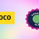 لیست گوشی‌ها و تبلت‌های پوکو که آپدیت اندروید ۱۷ را دریافت می‌کنند